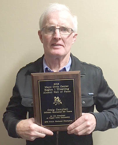 Craig Campbell, who officiated wrestling matches at all levels for about 30 years, has been inducted into the Mayo Civic Center Region 1 Wrestling Alumni Hall of Fame. "It's really nice," he said. "You feel like you've accomplished something that not many people have."